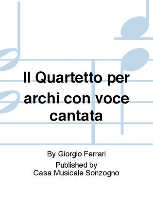 II Quartetto per archi con voce cantata