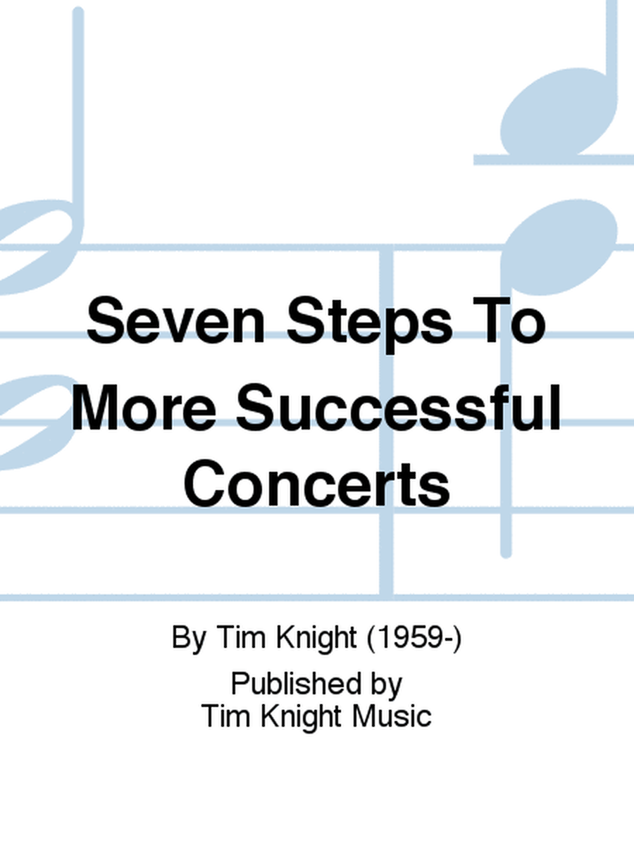 Seven Steps To More Successful Concerts