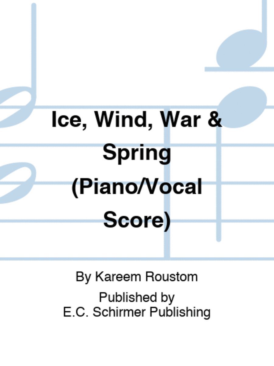 Ice, Wind, War & Spring (Piano/Vocal Score) 4-Part scores gallery preview page 1