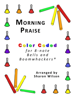 Morning Praise (for 8-note Bells and Boomwhackers® with Color Coded Notes)