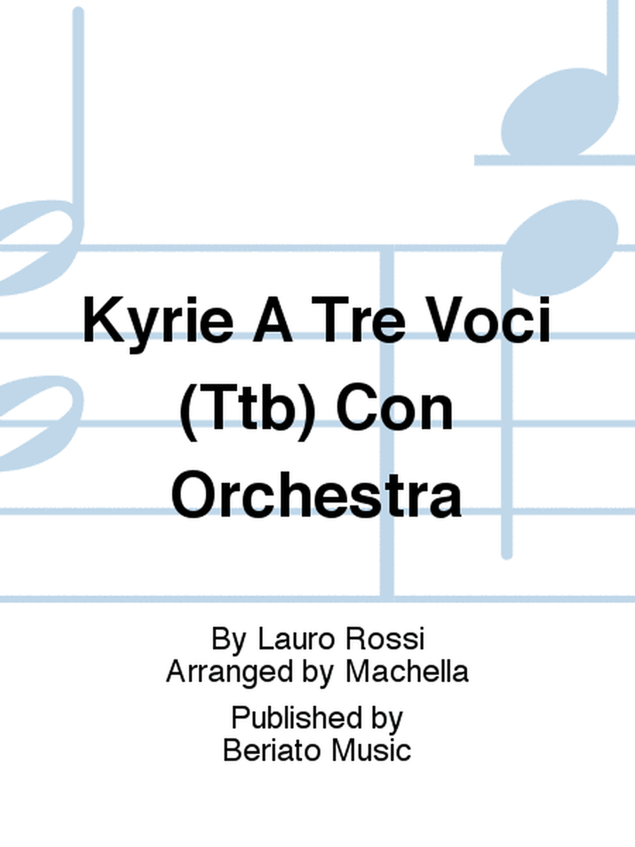 Kyrie A Tre Voci (Ttb) Con Orchestra
