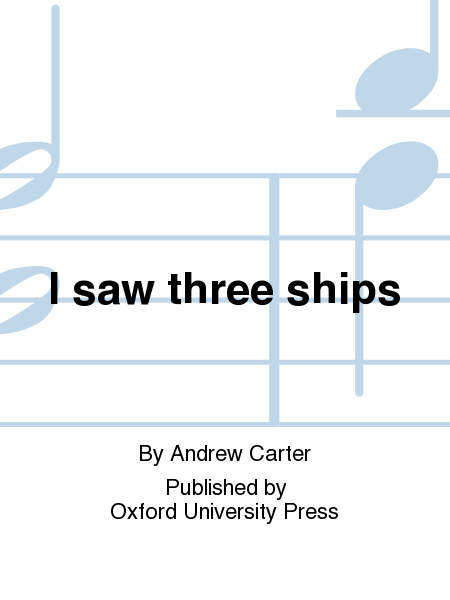 I saw three ships