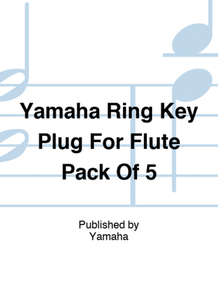 Yamaha Ring Key Plug For Flute 6 Plugs