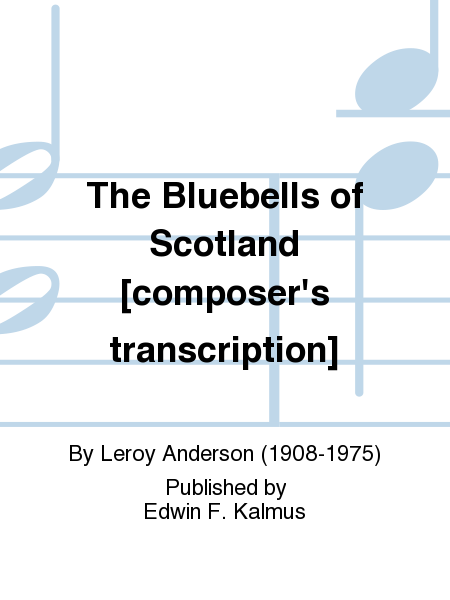 The Bluebells of Scotland [composer's transcription]