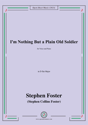 S. Foster-I'm Nothing But a Plain Old Soldier,in D flat Major