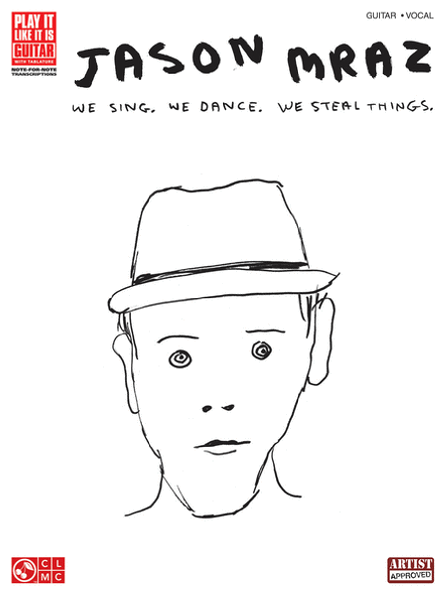 Jason Mraz - We Sing, We Dance, We Steal Things.