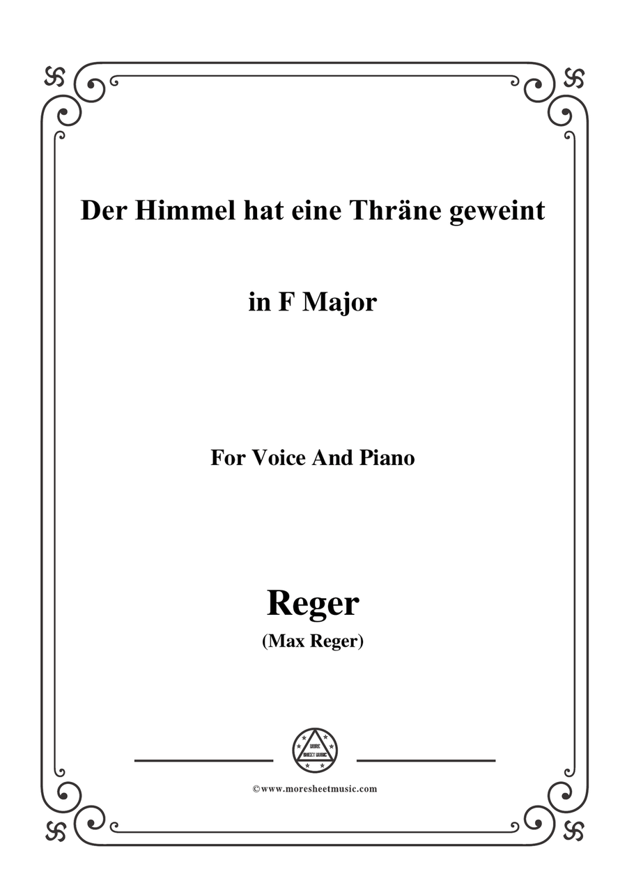 Reger-Der Himmel hat eine Thräne geweint in F Major,for Voice and Piano