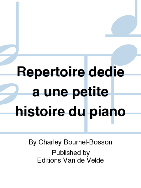 Repertoire dedie a une petite histoire du piano