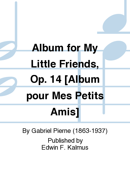 Album for My Little Friends, Op. 14 [Album pour Mes Petits Amis]