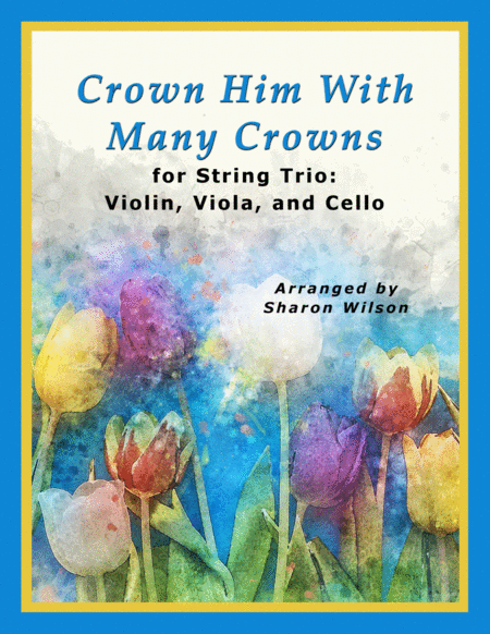Crown Him with Many Crowns (for String Trio – Violin, Viola, and Cello) image number null