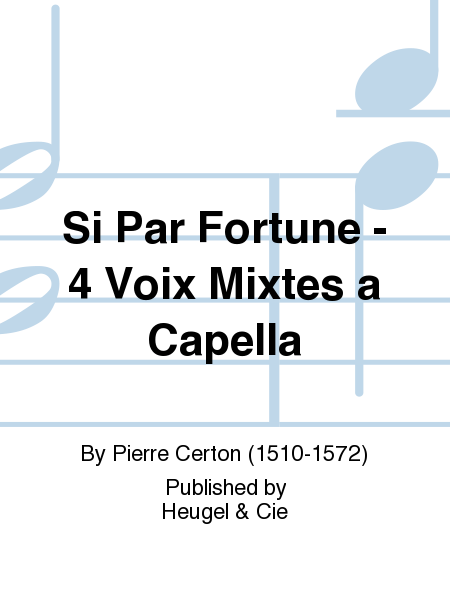 Si Par Fortune - 4 Voix Mixtes a Capella