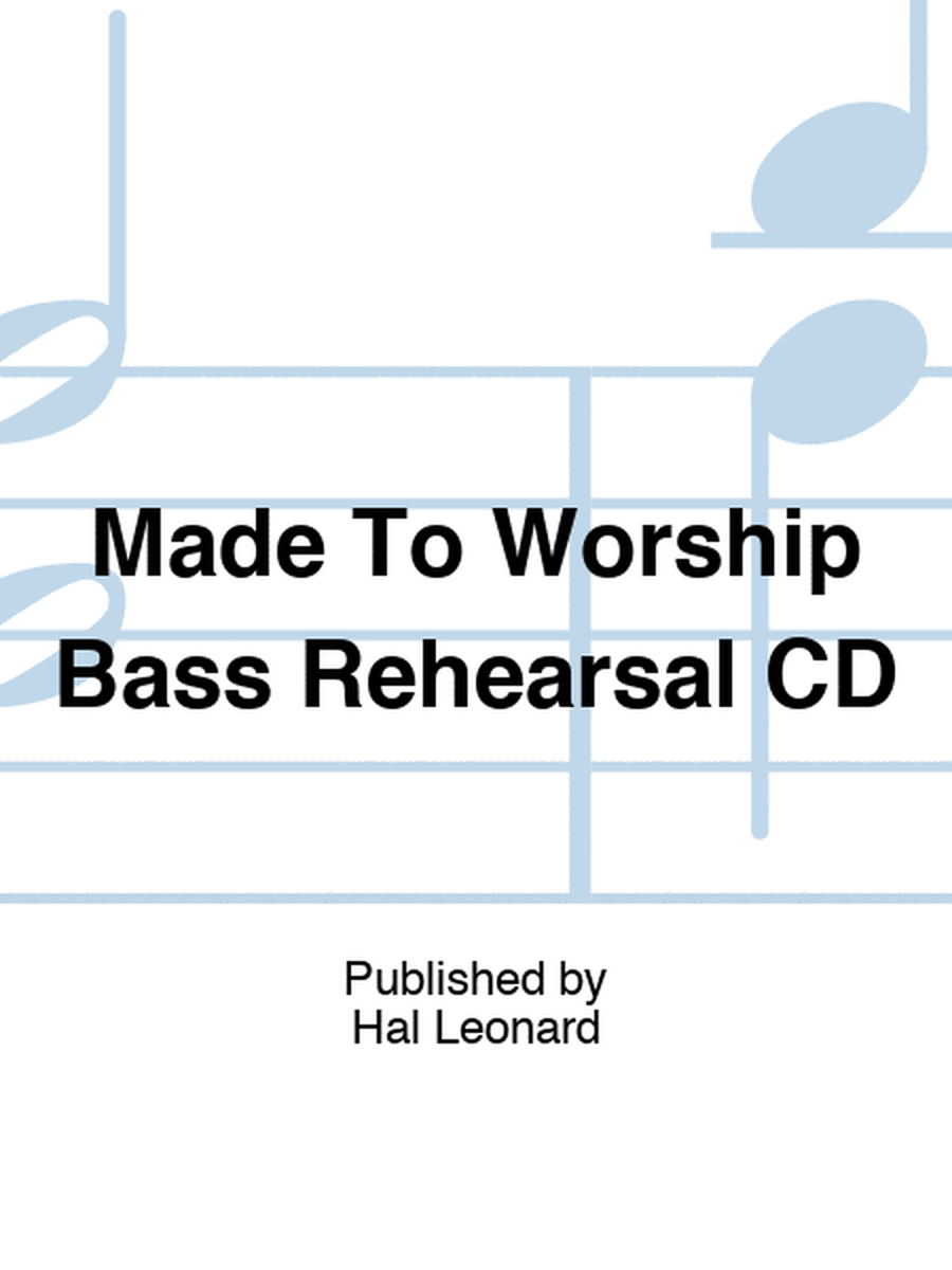 Made To Worship Bass Rehearsal CD