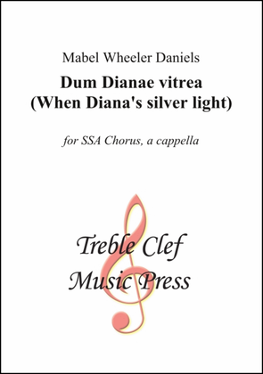 Dum Dianae vitrea (When Diana's silver light)