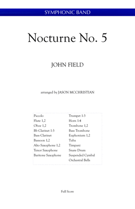 Nocturne, No.5 - John Field arranged for symphonic band by Jason McChristian