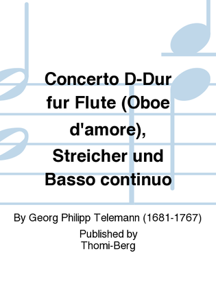 Book cover for Concerto D-Dur fur Flute (Oboe d'amore), Streicher und Basso continuo