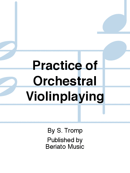 Practice of Orchestral Violinplaying