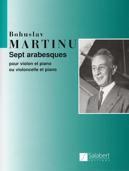 Bohuslav Martinu : Sept Arabesques Pour Violon Et Piano
