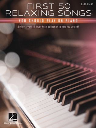 Book cover for First 50 Relaxing Songs You Should Play on Piano
