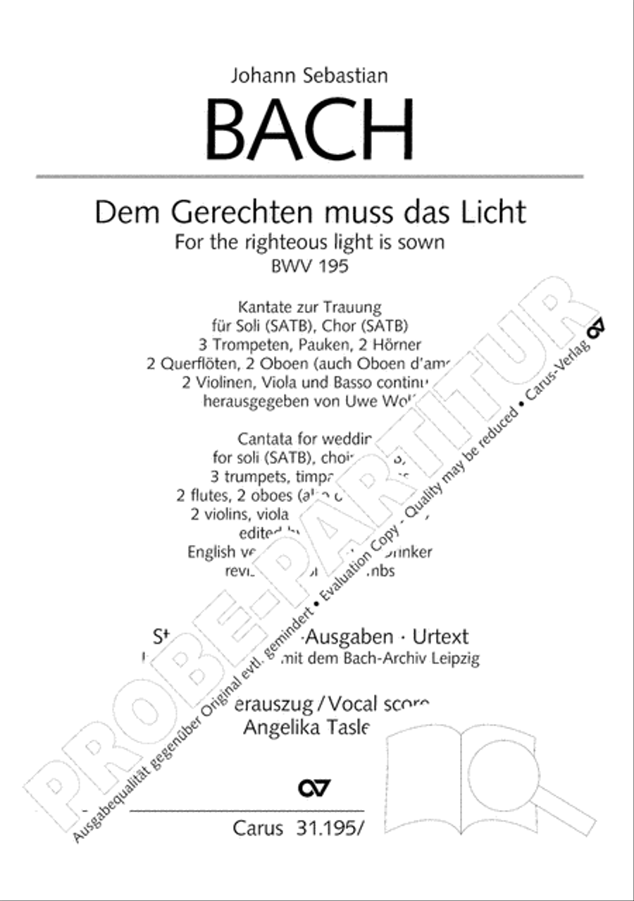 For the righteous light is sown (Dem Gerechten muss das Licht)