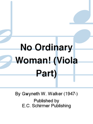 No Ordinary Woman! (Viola Part)