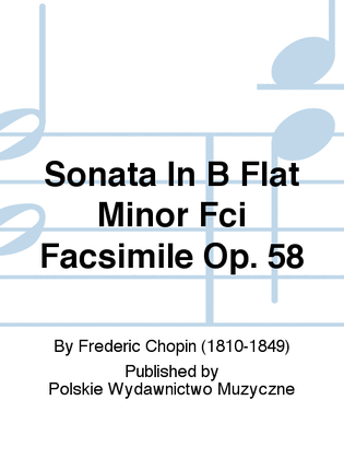 Sonata In B Flat Minor Fci Facsimile Op. 58