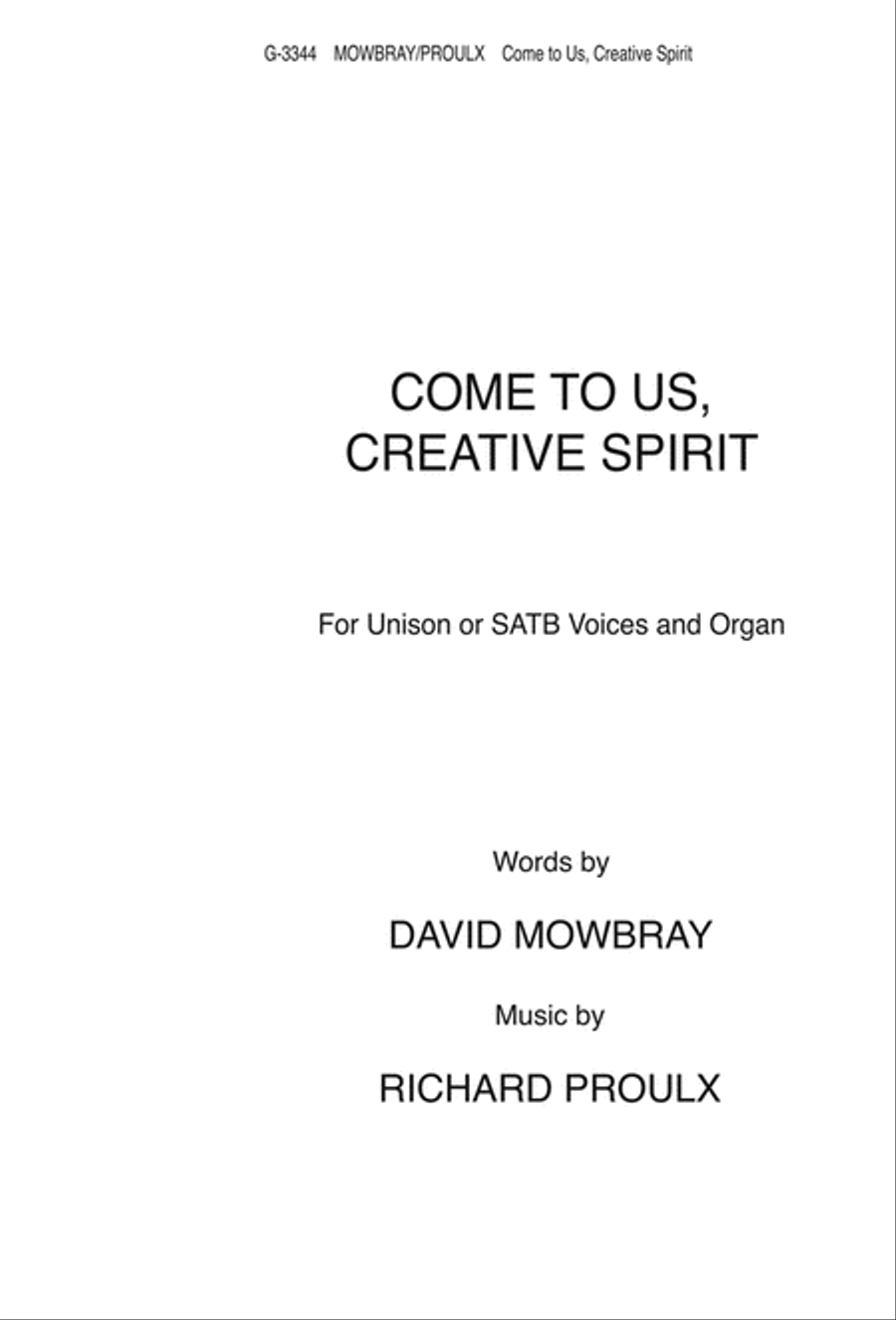 Come to Us, Creative Spirit