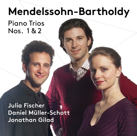 Felix Mendelssohn Bartholdy: The Piano Trios, Nos. 1 & 2
