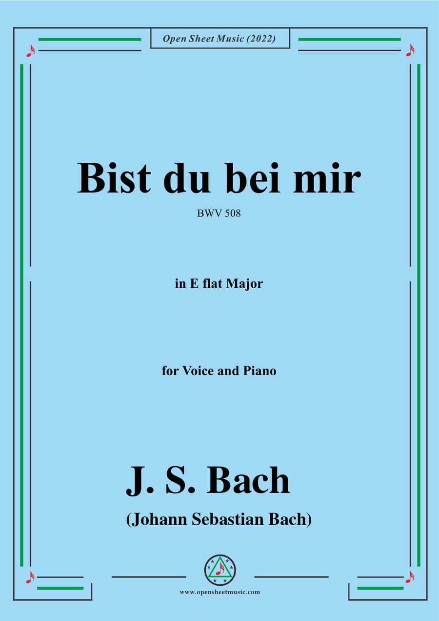 J. S. Bach-Bist du bei mir,BWV 508,in E flat Major,for Voice and Piano