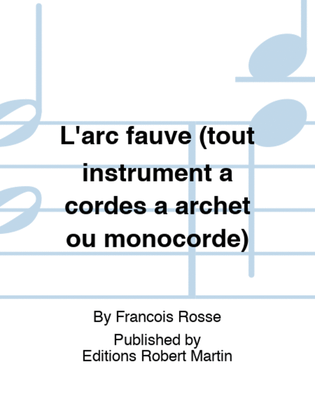 Book cover for L'arc fauve (tout instrument a cordes a archet ou monocorde)