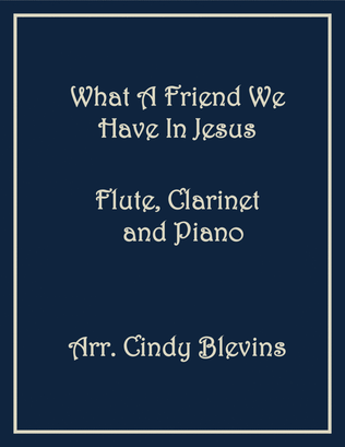 Book cover for What A Friend We Have In Jesus, Flute, Clarinet and Piano