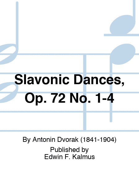 Slavonic Dances, Op. 72 No. 1-4