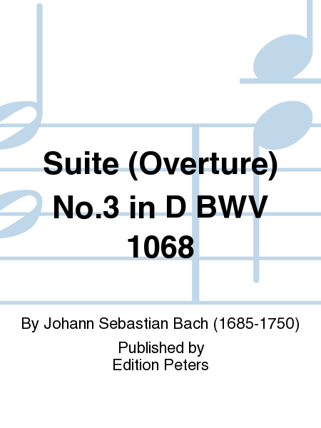 Suite (Overture) No.3 in D BWV 1068