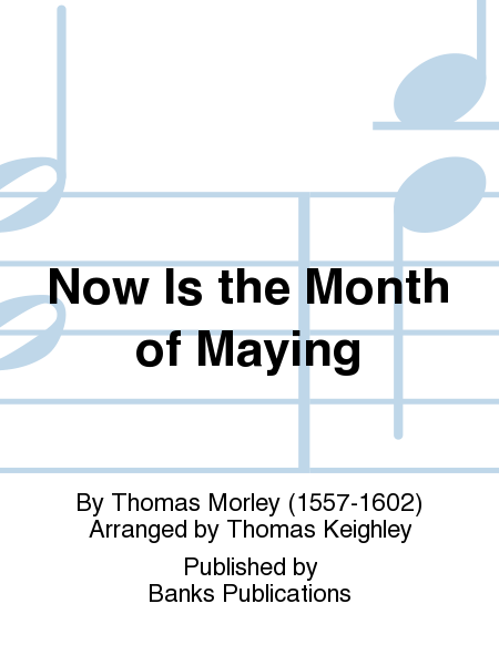 Now Is the Month of Maying