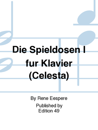 Book cover for Die Spieldosen I fur Klavier (Celesta)