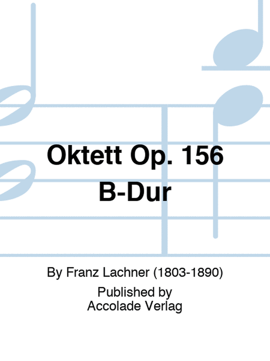 Oktett Op. 156 B-Dur