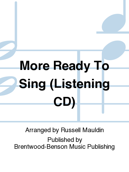 More Ready To Sing (Listening CD)