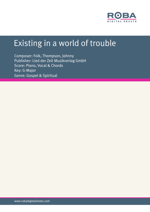 Existing in a world of trouble