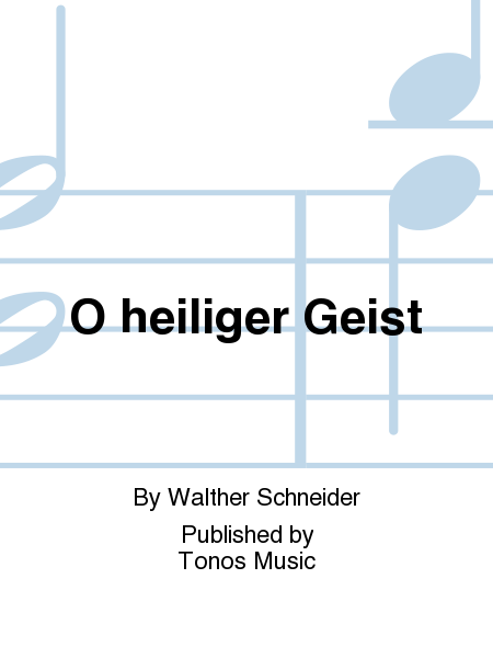 O heiliger Geist