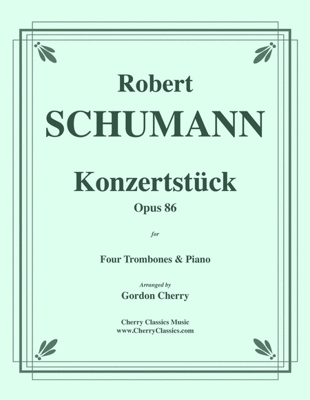 Konzertstuck (Concert Piece), Opus 86 for Four Trombones and Piano