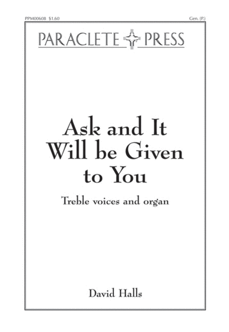 Ask, and It Will be Given to You