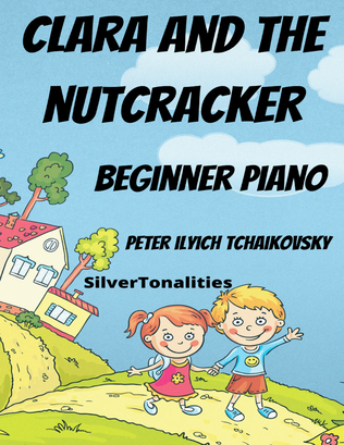 Book cover for Clara and the Nutcracker Beginner Piano Standard Notation Sheet Music