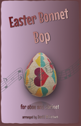 The Easter Bonnet Bop for Oboe and Clarinet Duet
