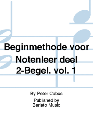 Beginmethode voor Notenleer deel 2-Begel. vol. 1