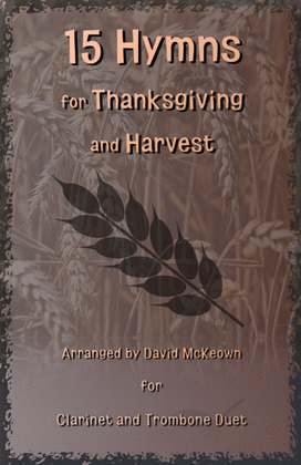 Book cover for 15 Favourite Hymns for Thanksgiving and Harvest for Clarinet and Trombone Duet