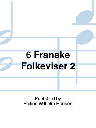 Book cover for 6 Franske Folkeviser 2