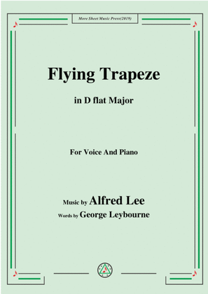 Book cover for Alfred Lee-Flying Trapeze,in D flat Major,for Voice&Piano