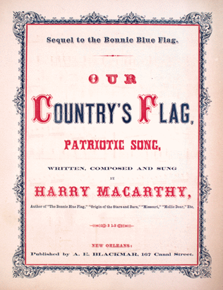 Our Country's Flag. Patriotic Song. Sequel to the Bonnie Blue Flag