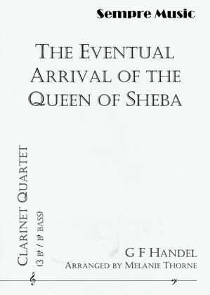The Eventual arrival of the Queen of Sheba