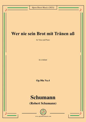 Schumann-Wer nie sein Brot mit Tranen aß,Op.98a No.4，in e minor，for Voice and Piano