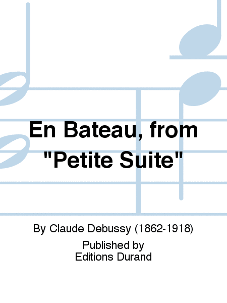 En Bateau, from "Petite Suite"